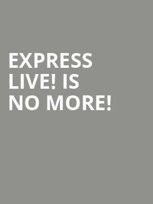 EXPRESS LIVE! is no more